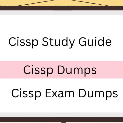 Cissp Dumps