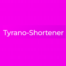 Tyrano  Shortener