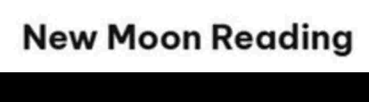 New Moon Reading